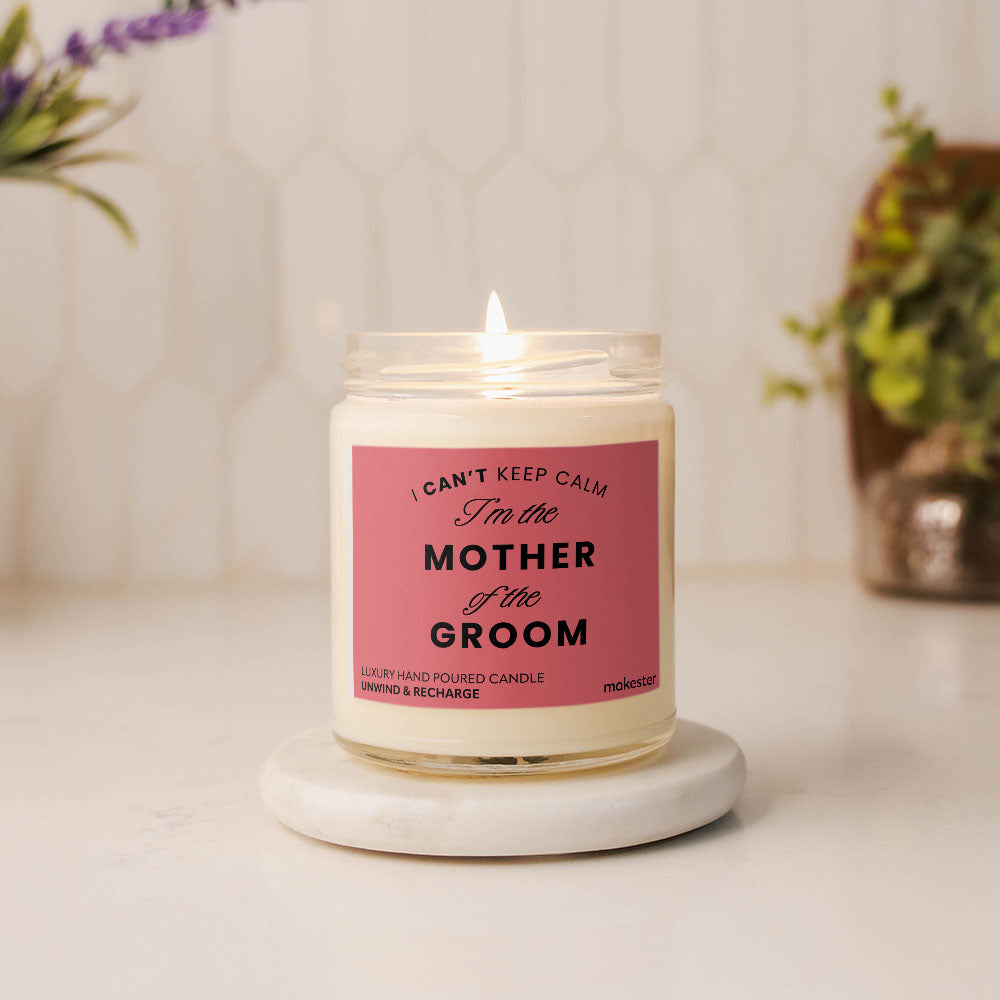 Keep Calm Mother Of Groom