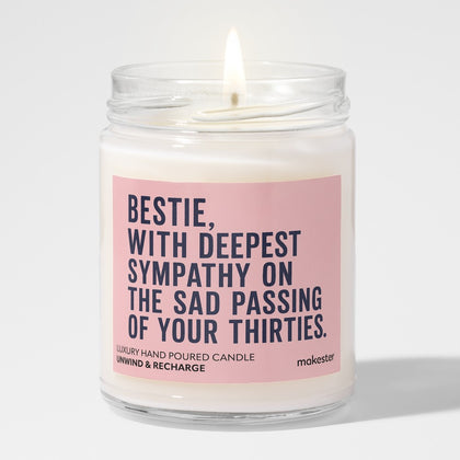 Sympathy For Bestie's Thirties