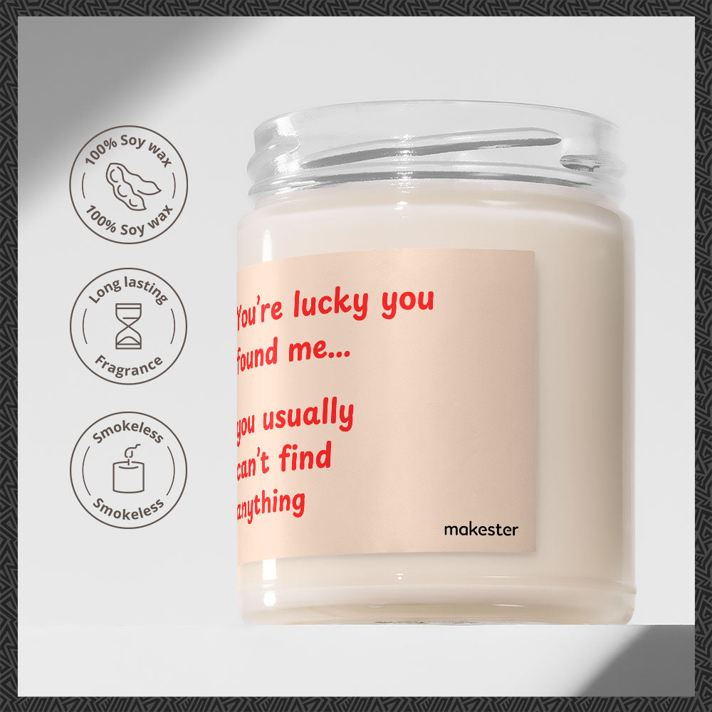 Lucky You Found Me