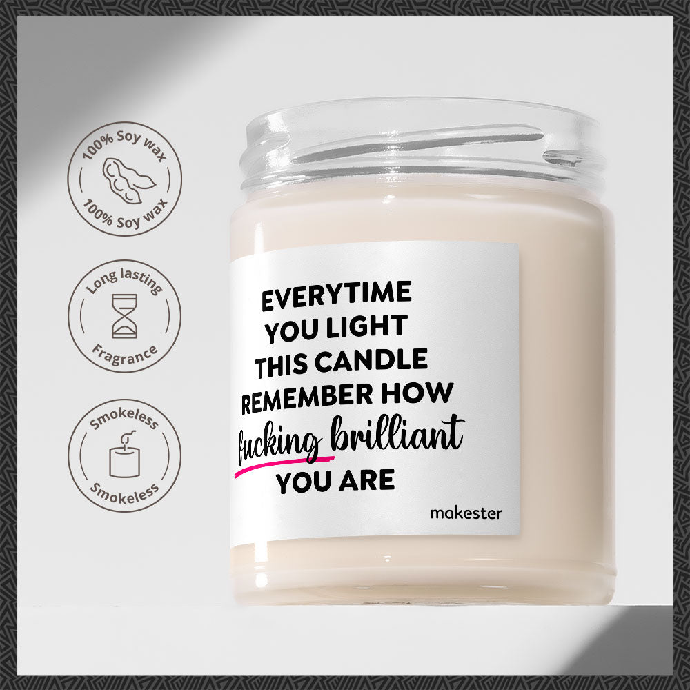 Brilliant You Are