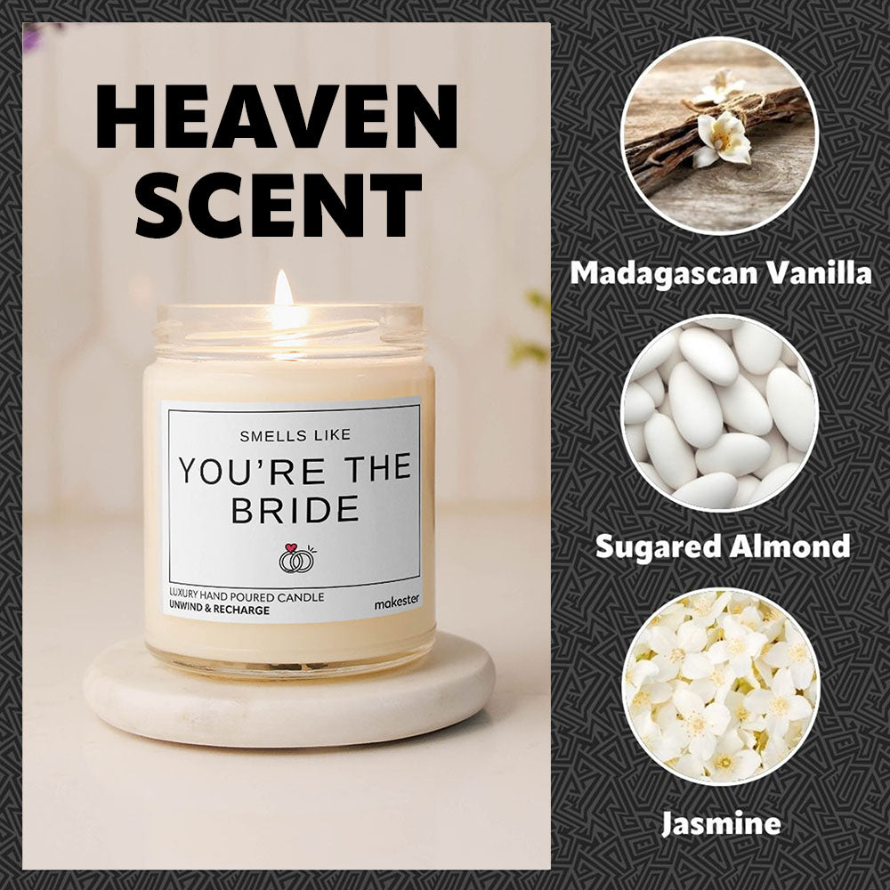 Smells Like You're The Bride