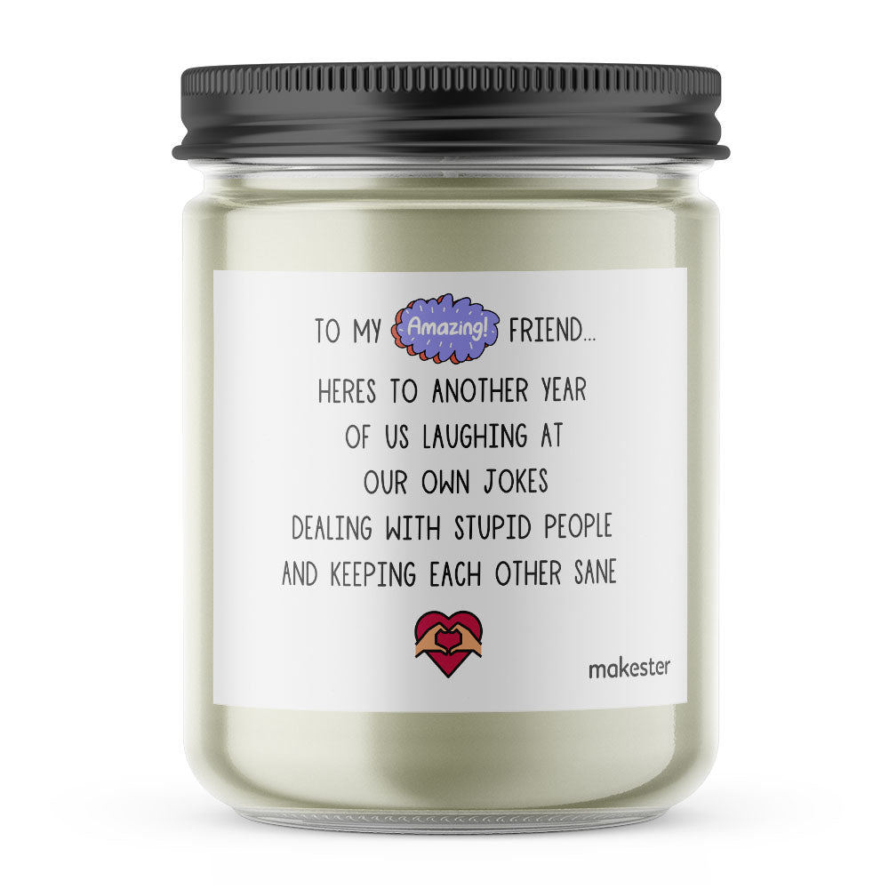 Friend Jokes - Makester Candles -