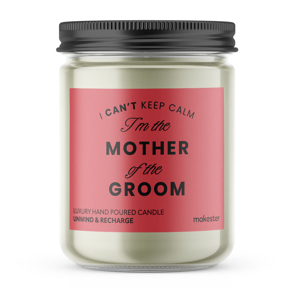 Keep Calm Mother Of Groom