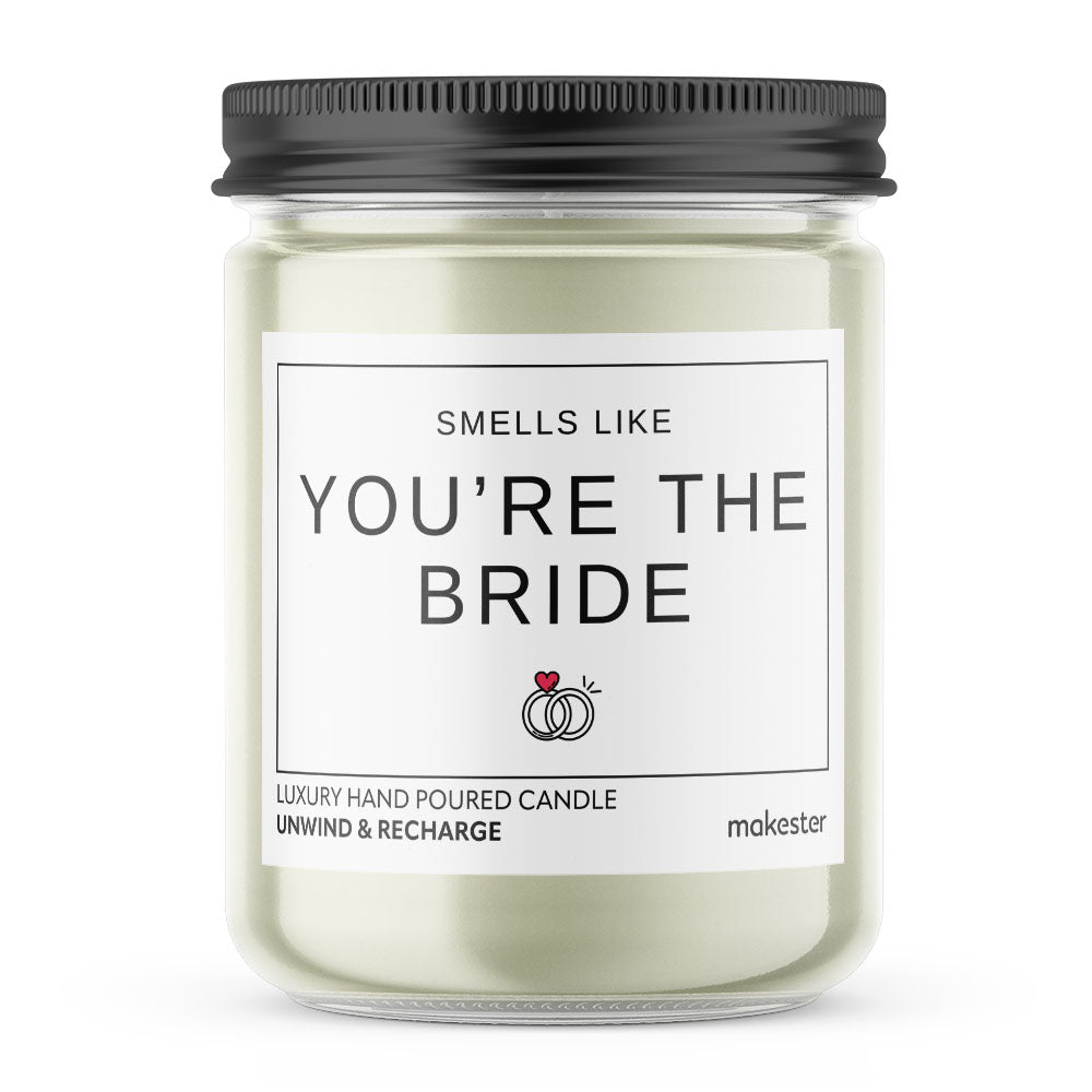 Smells Like You're The Bride