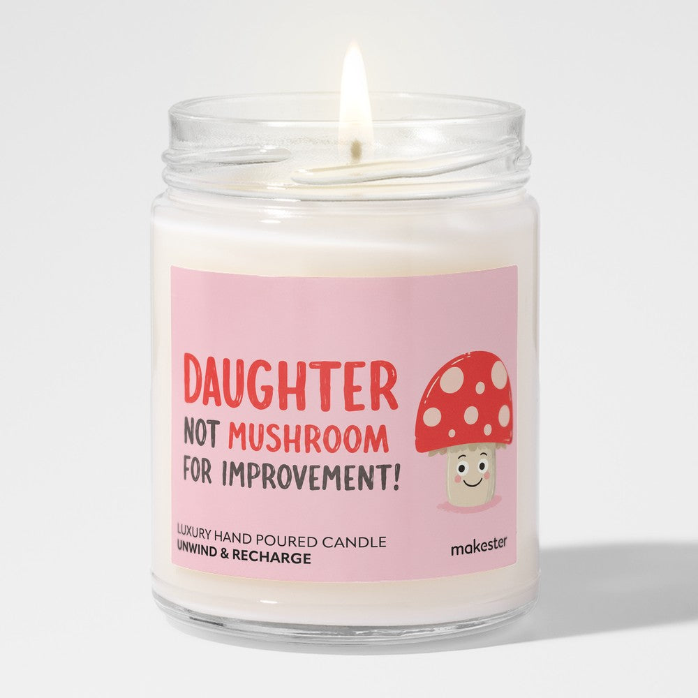 Not Mushroom For Improvement