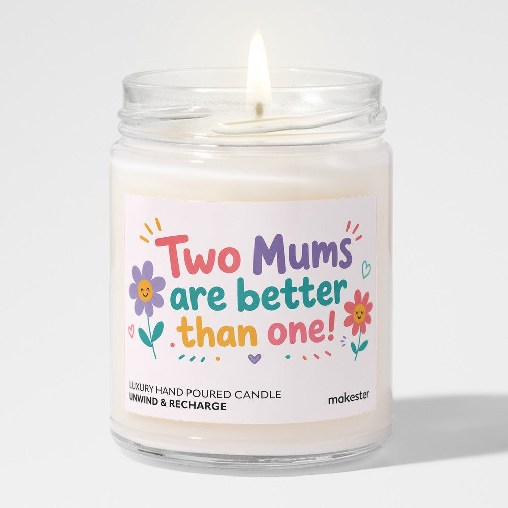 Two Mums Are Better