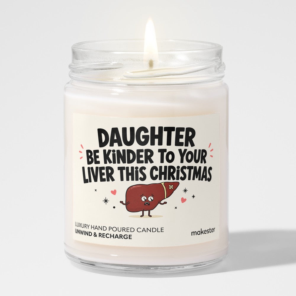 Kinder To Your Liver Daughter
