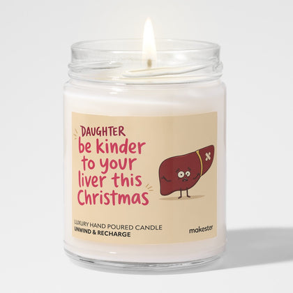Kinder To Your Liver Daughter