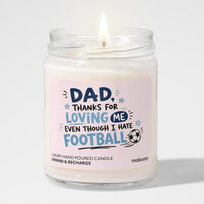 Dad Thanks For Loving Me