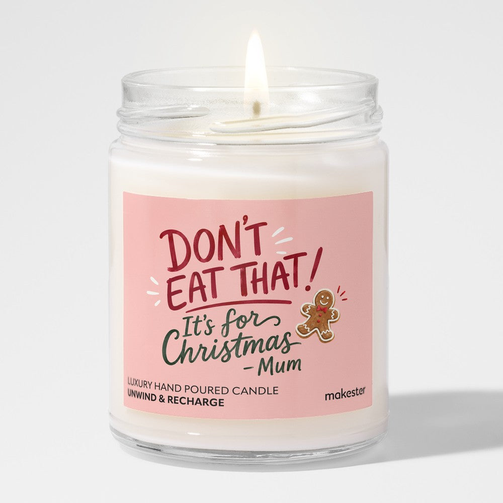 Don't Eat That Christmas Mum