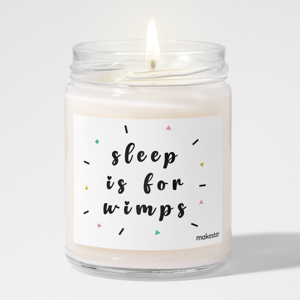 Sleep Is For Wimps