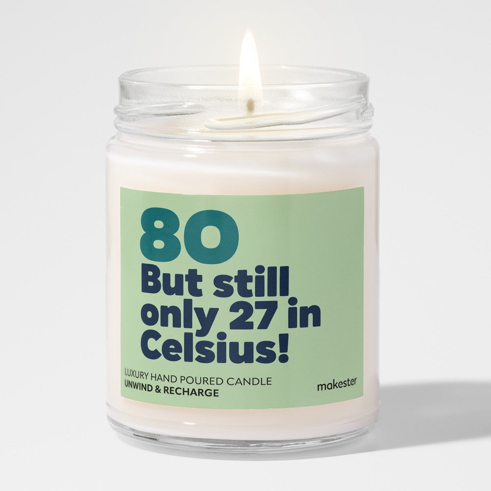 Eightieth Birthday Celsius Joke
