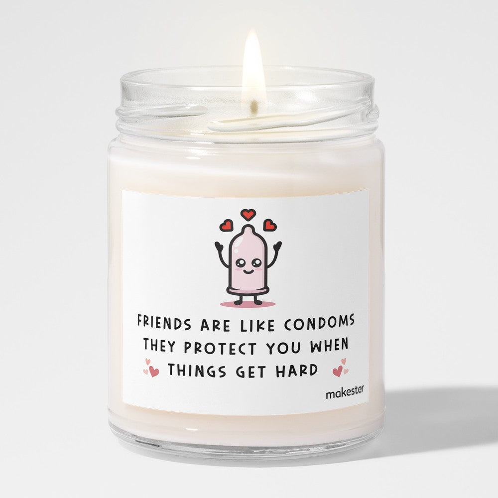 Friends Are Like Condoms