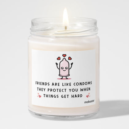 Friends Are Like Condoms