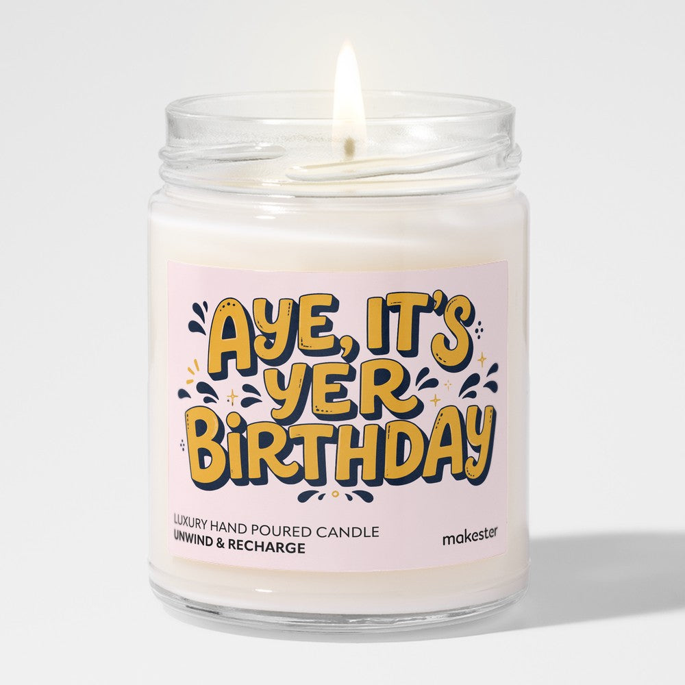 Aye It's Yer Birthday