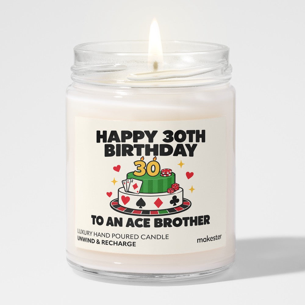 Thirtieth Birthday Ace Brother