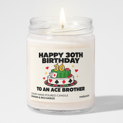 Thirtieth Birthday Ace Brother
