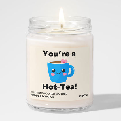 You're Hot Tea