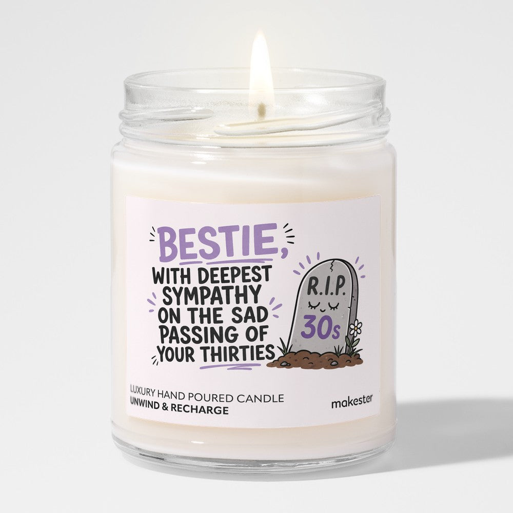 Sympathy For Bestie's Thirties