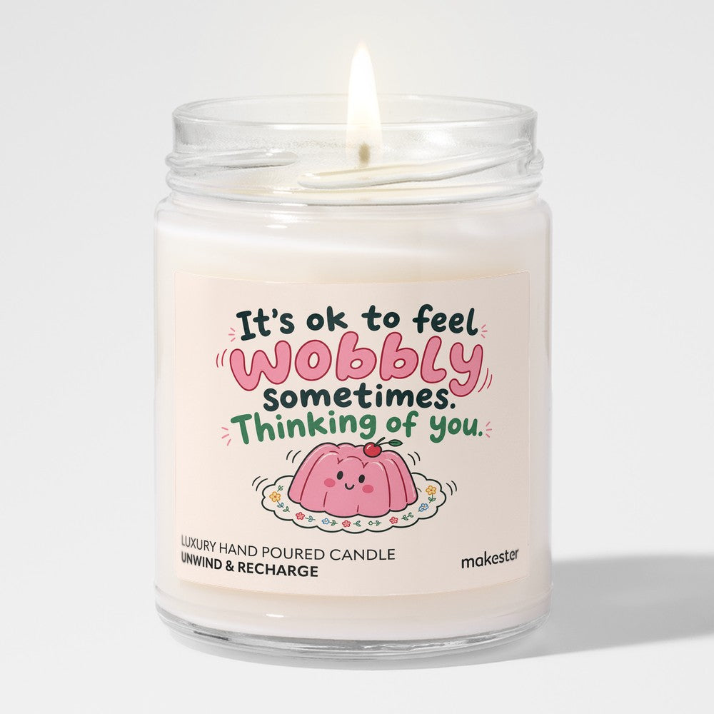 It's Okay To Feel Wobbly
