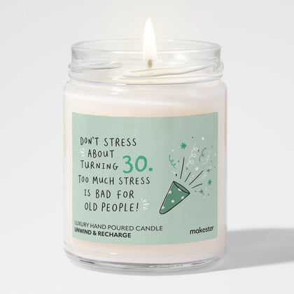 Thirtieth Birthday Stress Relief