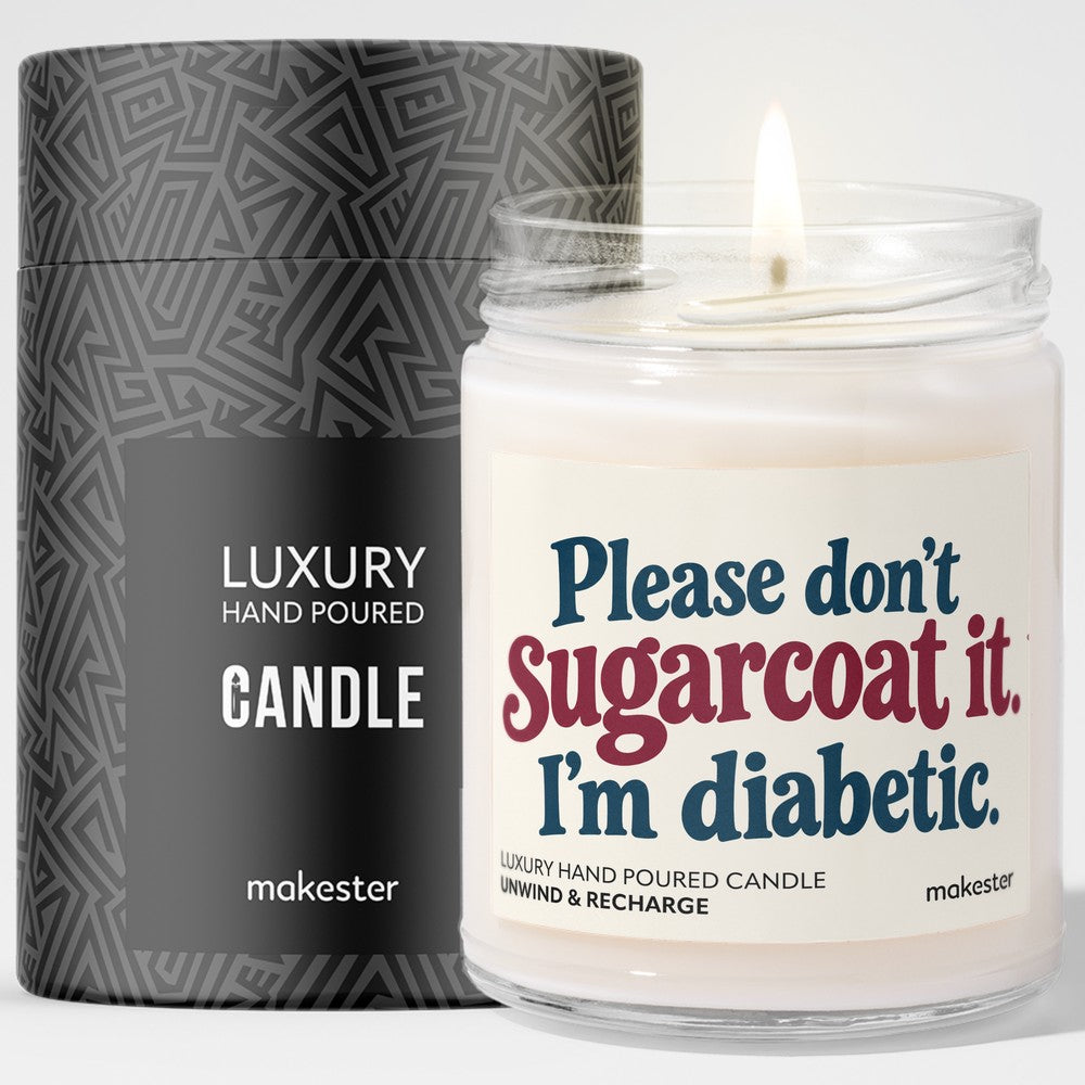 Don't Sugarcoat It