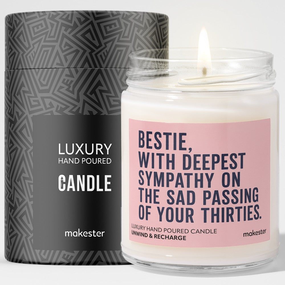 Sympathy For Bestie's Thirties