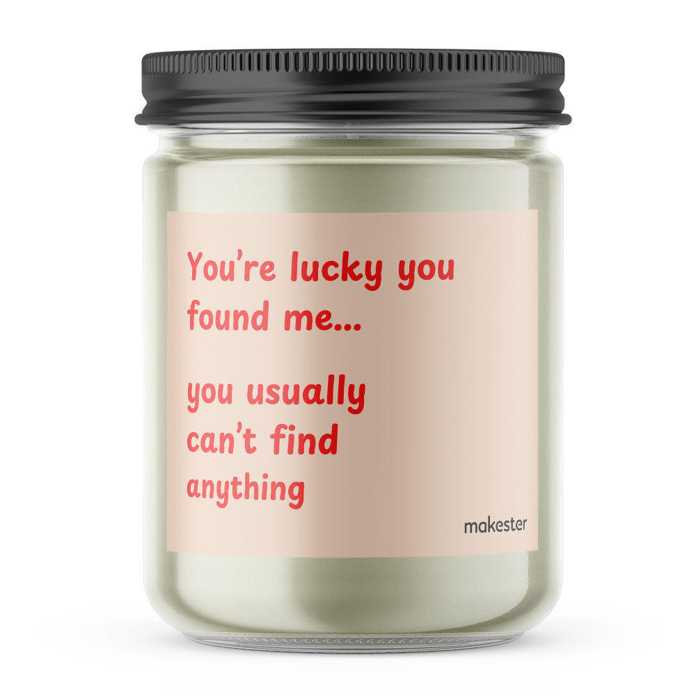 Lucky You Found Me